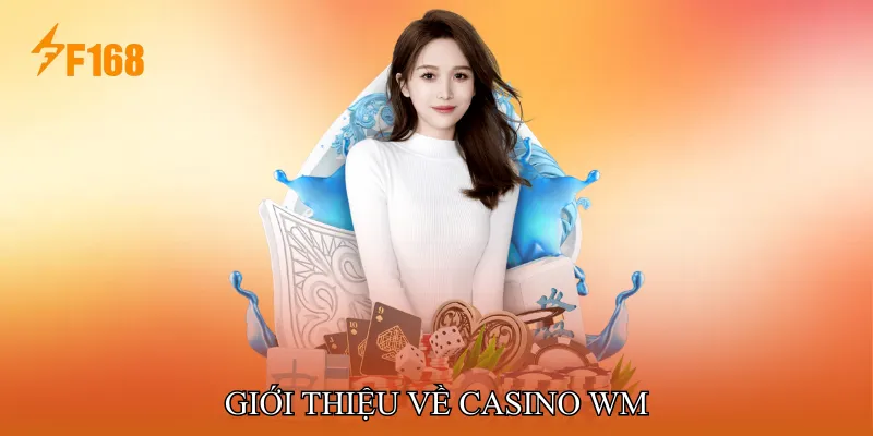 Giới Thiệu Về Casino Wm Giới Thiệu Về Casino Wm